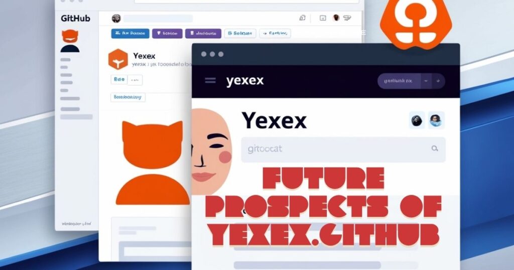 Future Prospects of Yexex.github