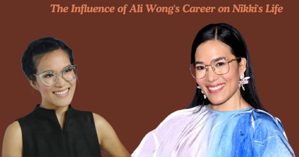 The Influence of Ali Wong's Career on Nikki's Life